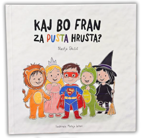 Kaj bo Fran za pusta hrusta, Nastja Glušič