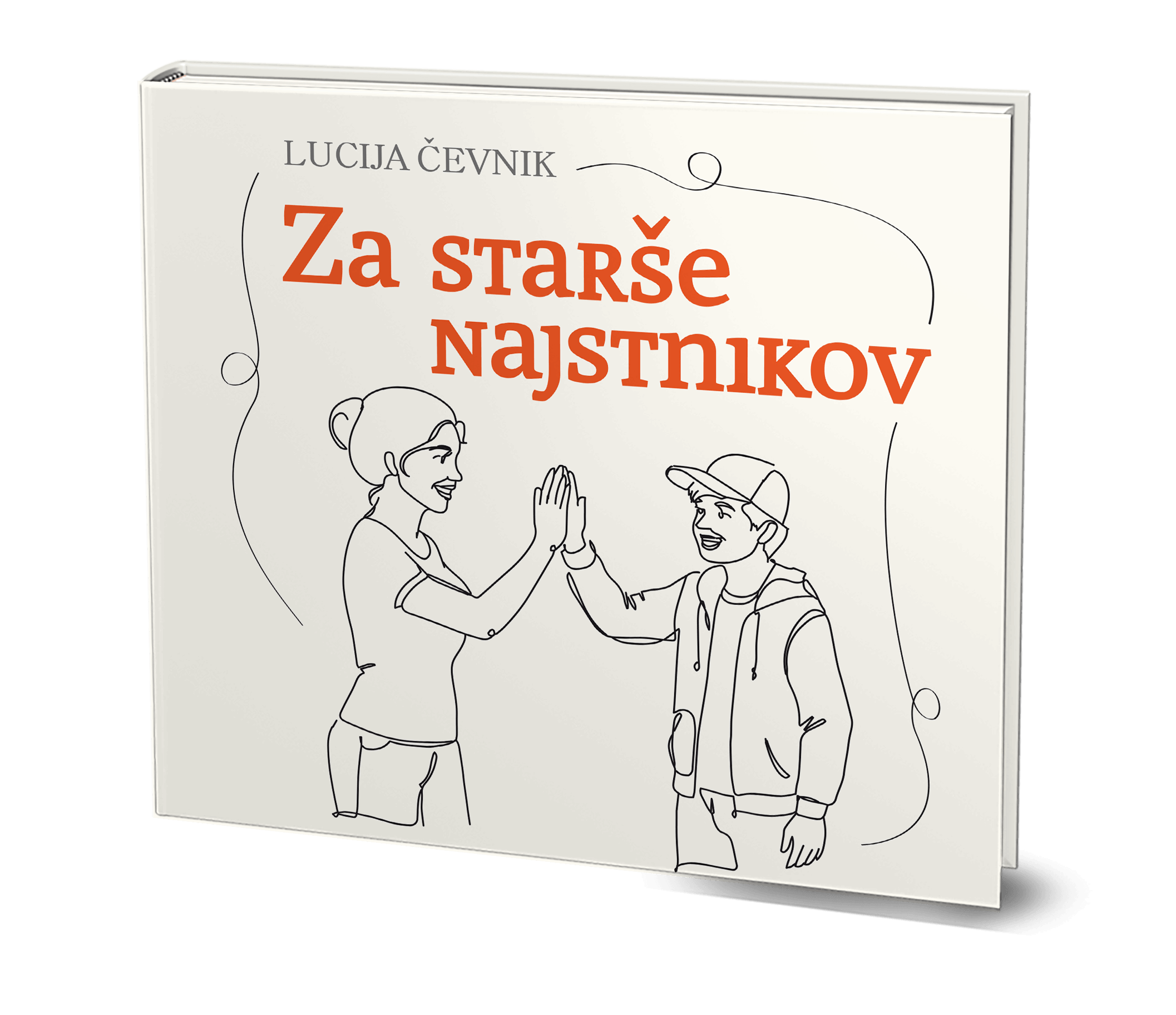 ZA STARŠE NAJSTNIKOV, Lucija Čevnik